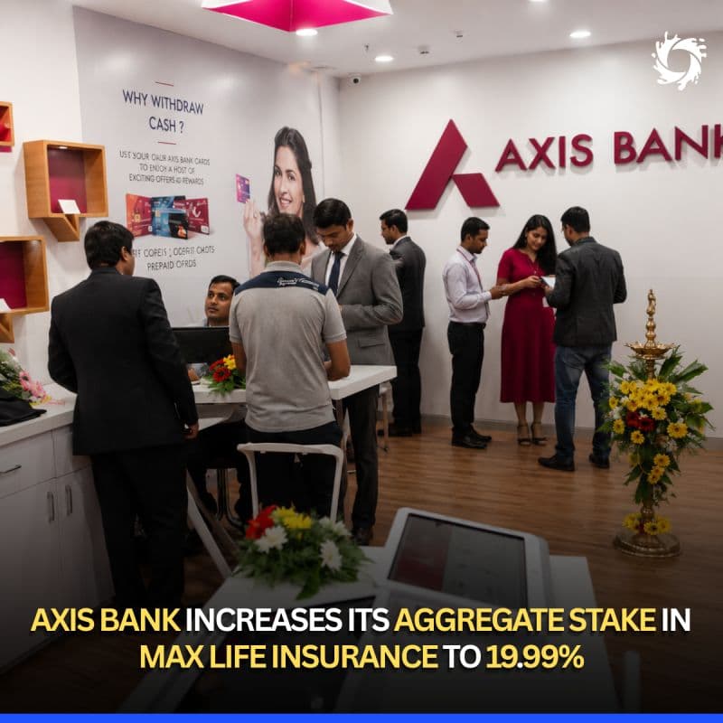 ▪Following official approval from the Reserve Bank of India (RBI), Axis Bank has moved to deepen its existing partnership with Max Life Insurance through a fresh capital infusion.