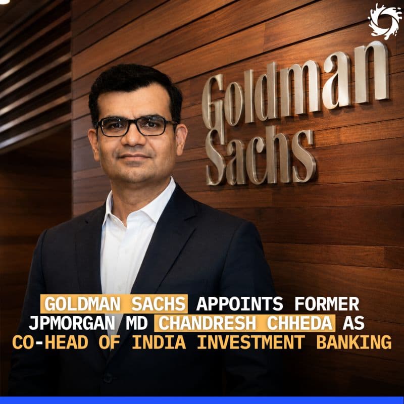 Goldman Sachs has officially appointed Chandresh Chheda as Managing Director and Co-Head of Investment Banking in India, co-leading the franchise alongside Dev Nambakam.
